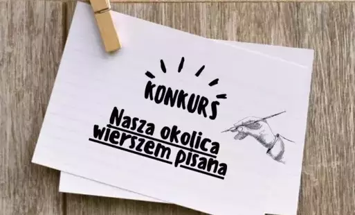 Konkurs: Nasza okolica wierszem pisana